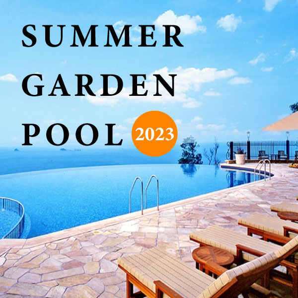 SUMMER GARDEN POOL 2023